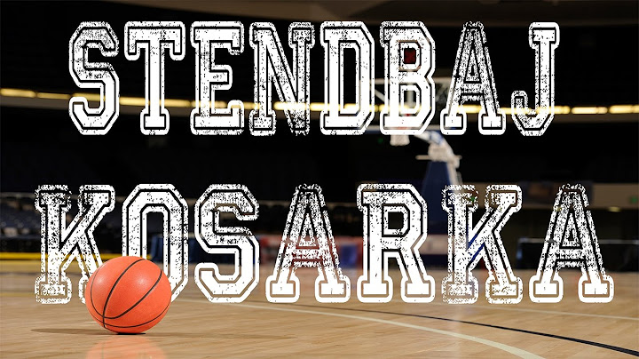 Stendbaj Košarka (official Lyric Video)