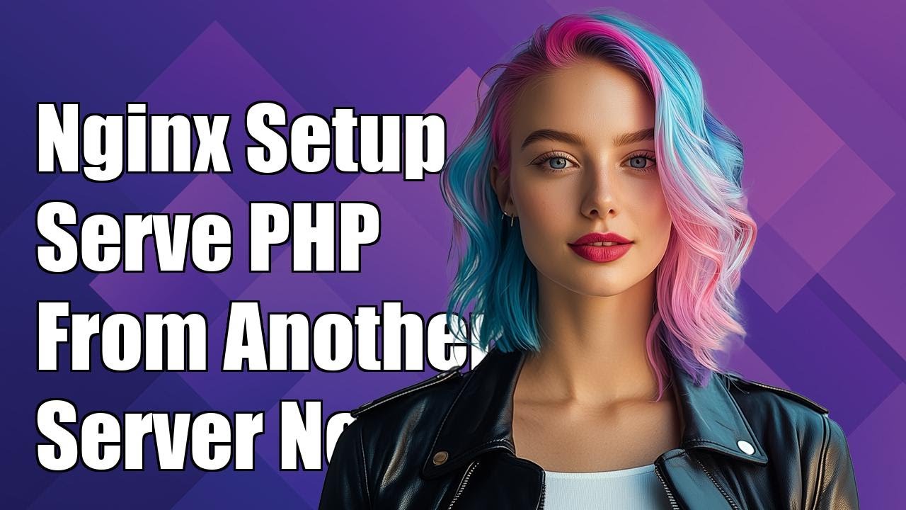 How to Configure Nginx to Serve PHP Files from a Different Server - YouTube
