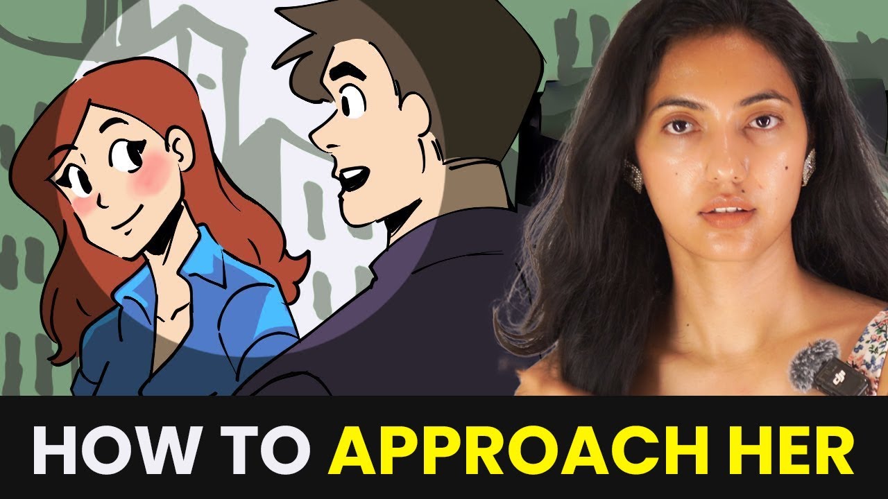 HOW TO APPROACH A GIRL YOU LIKE ?