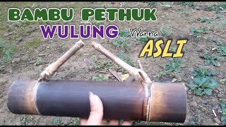 Membuat Bambu pethuk dari Bambu wulung.
