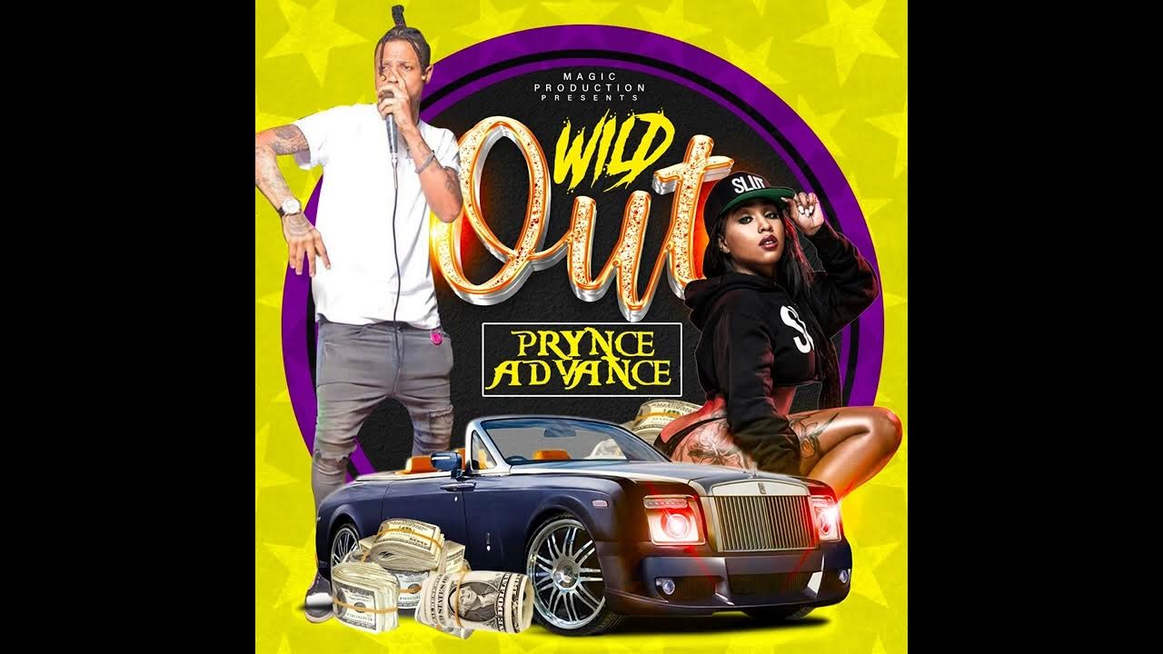 Prynce Advance Wild Out (official audio) YouTube
