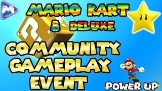⭐🔴MARIO KART 8 DELUXE | COMMUNITY GAMEPLAY EVENT | COME JOIN!🔴⭐