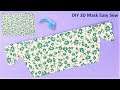 New Design 🔥 Face Mask Sewing Tutorial | DIY 3D Mask | No Fog Easy Pattern Fabric Mask Making Ideas