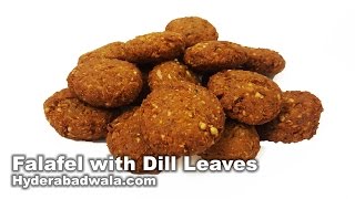 Falafel with Dill Leaves Recipe Video – How to Make Soya Falafel at Home – Easy & Simple