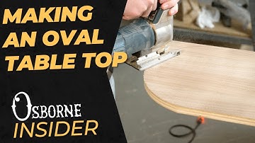 How to Create an Oval/Rounded Table Top | Osborne Insider