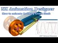 NX Animation Designer;Ordinary Crank Shaft; 크랭크 샤프트