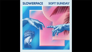 slowerpace 音楽  Soft Sunday