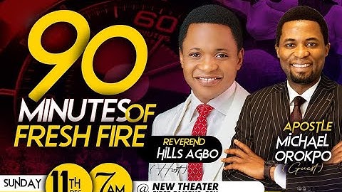 RE-LIVE BROADCAST - 90 MINUTES OF FRESH-FIRE WITH APOSTLE MICHAEL OROKPO