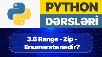 Python dərsləri - 3.6. Python RANGE, ZIP, ENUMERATE nədir?  I  Python Proqramlaşdırma dərsləri 2025