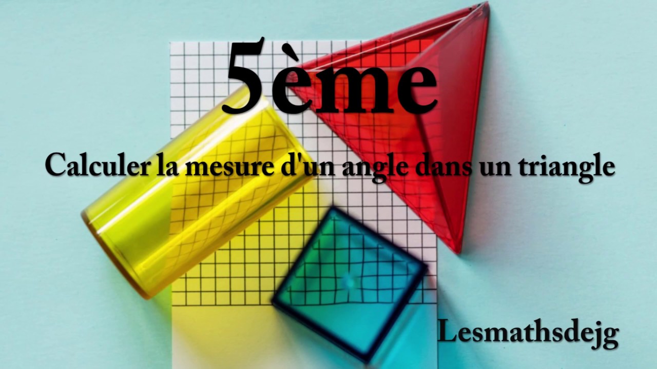 5ème - Calculer la mesure d'un angle dans un triangle - YouTube