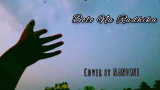 Bolo Na Radhika Shah Jahan Regency Monali Thakur Cover By Nandini Live Vocals