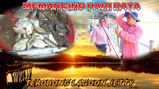 Memancing Hari Raya  Terobong Lagoon Jetty