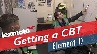 Getting a CBT  Element D Road Safety