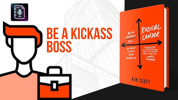 Radical Candor – Book Summary | Master the Art of Honest & Empathetic Communication