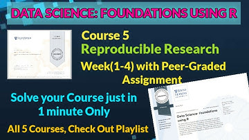 Reproducible Research - Coursera, all week quiz answers || DATA SCIENCE : FOUNDATION USING R ||