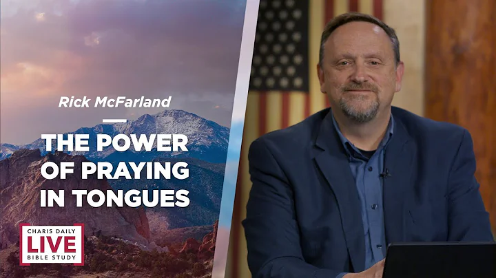 The Power of Praying in Tongues - Rick McFarland -...