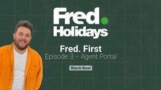 Fred First - Episode #3: Agent Portal