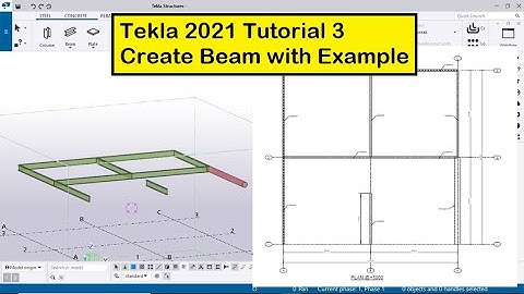 Tekla 2021 Tutorial 3 | Create Beam with Example