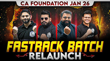 CA Foundation Jan 2026 Fastrack Batch Relaunch 🔥🔥