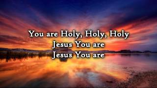 Video thumbnail of "One Sonic Society - Jesus You Are (Holy) - Lyrics"