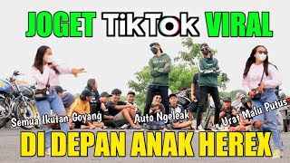 PRANK JOGET TIK TOK VIRAL DI DEPAN ANAK HEREX AUTO GOYANG NGELEAK