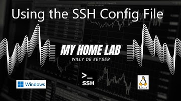 My Home Lab - Create and Use the SSH Config file.