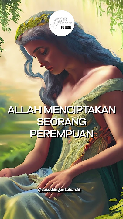 Adam dan Hawa - Penciptaan Manusia Pertama di Bumi