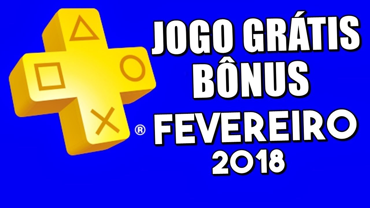 JOGO GRÁTIS BÔNUS PSN PLUS FEVEREIRO 2018