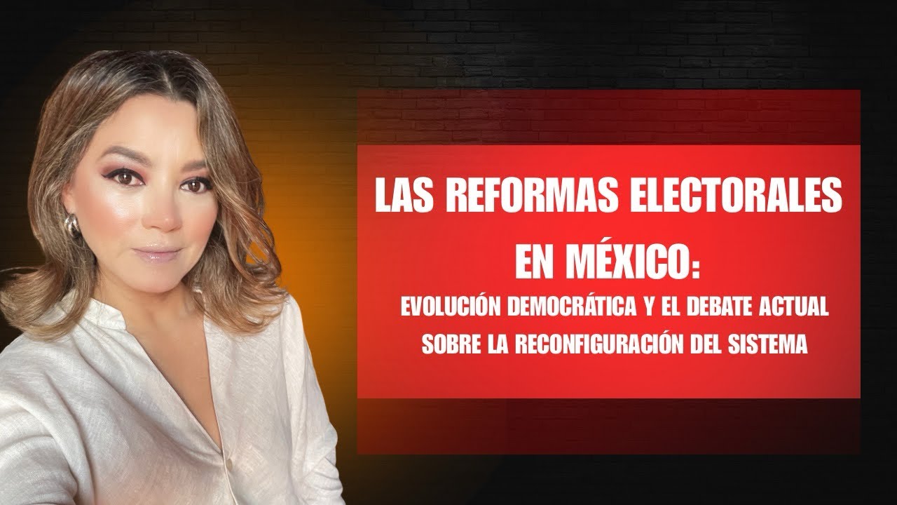 Las reformas electorales en México: un nuevo debate