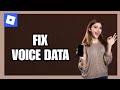 How to Fix Voice Data for Product Improvements on Roblox App!