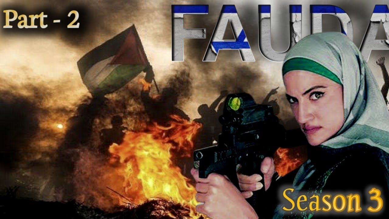 Fauda Season 3 [Part 2] The Ultimate Intense Thriller Fauda Season