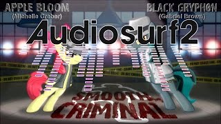 Smooth Criminal - Apple Bloom & Black Gryph0n Cover (Audiosurf 2)