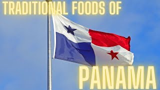 TRADITIONAL FOODS OF PANAMA | PANAMA CUISINES