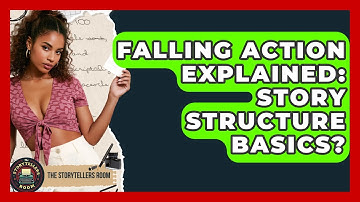 Falling Action Explained: Story Structure Basics? - The Storytellers Room