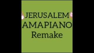 🔥🔨JERUSALEM AMAPIANO REMAKE🔥👏 by DOPPLER MUSIC