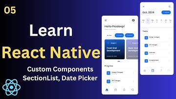 Learn React Native | Custom Components, Date Picker | React Native CLI - 05