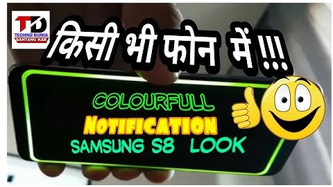 How to activate Samsung S8 lightning notification on any android no root required.