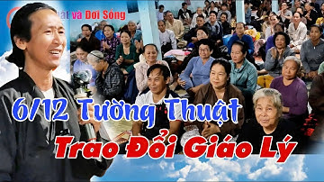 5/12 Tường Th6/12 Tường Thuật Trao Đổi Giáo Lý Siêu Mỏng Mới Nhất- GV Huynh Siêu Mỏng An Phận