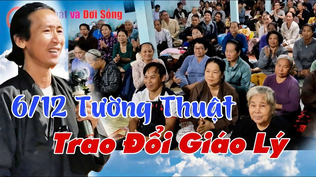 5/12 Tường Th6/12 Tường Thuật Trao Đổi Giáo Lý Siêu Mỏng Mới Nhất- GV Huynh Siêu Mỏng An Phận