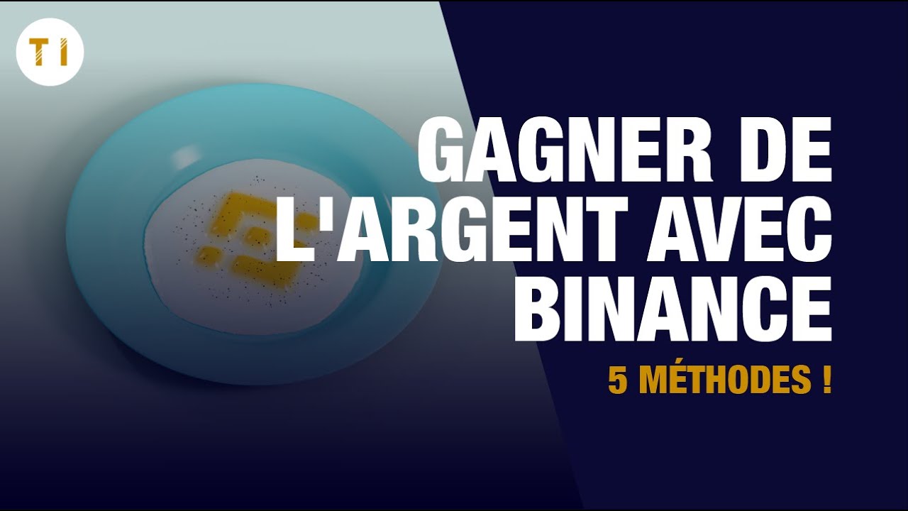 Comment gagner de l'argent avec binance ? (5 méthodes) YouTube