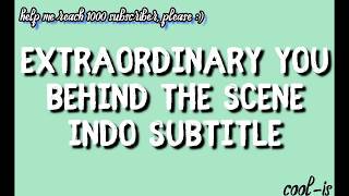 Extraordinary You Behind The Scene Indo Subtitle 4