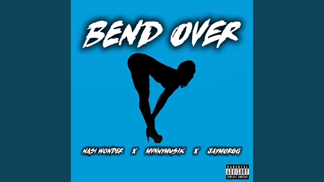 BEND OVER (feat. Jaymorrg & Nasi Wonder)