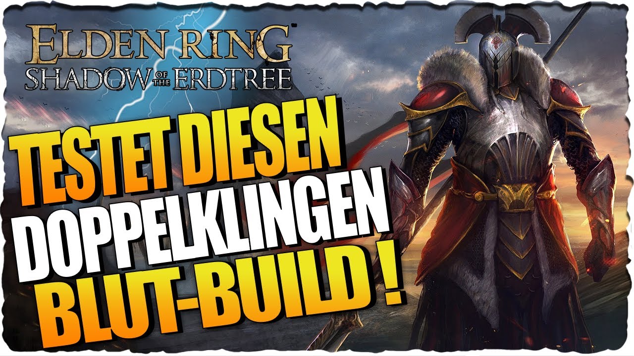 Probiert diesen Doppelklingen BlutBuild aus! Elden Ring Shadow of the