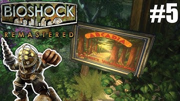 Bioshock Remastered Playthrough Part 5 Arcadia