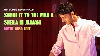 Shake It To The Max X Sheila Ki Jawani Mitul Afro Edit