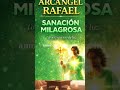 Arcángel Rafael sanador divino