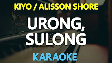 URONG SULONG - Kiyo & Alisson Shore 🎙️ [ KARAOKE ] 🎶