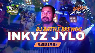 DJ BATTLE INKYZ JYLO BREWOG X BLATERZ REBORN BASS NULUP 