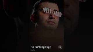 KHAFFIS - SO FUCKING HIGH