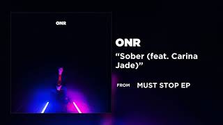 ONR - Sober (feat. Carina Jade) [Official Audio]